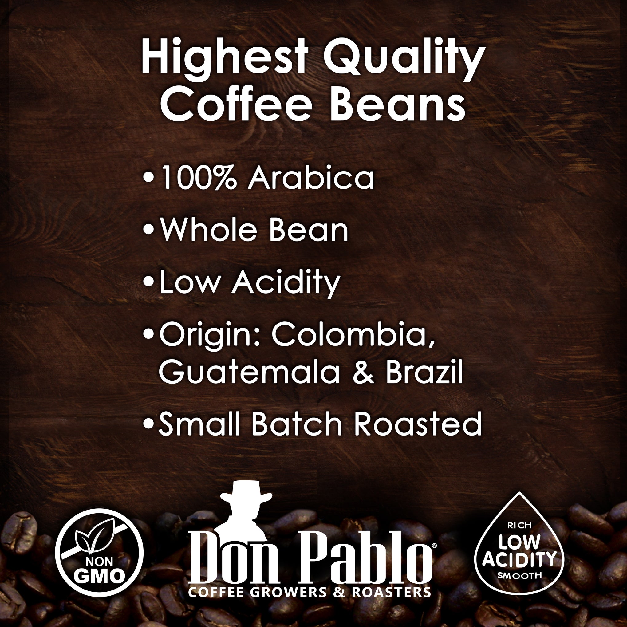 Don Pablo Signature Blend is available whole bean or ground; small-batch roasted with the best 100% Arabica beans, a blend of Colombia Guatemala and Brazil coffees.