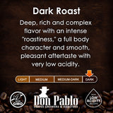 Dark roast coffee with deep, rich, and complex flavor, full body, smooth aftertaste, and very low acidity