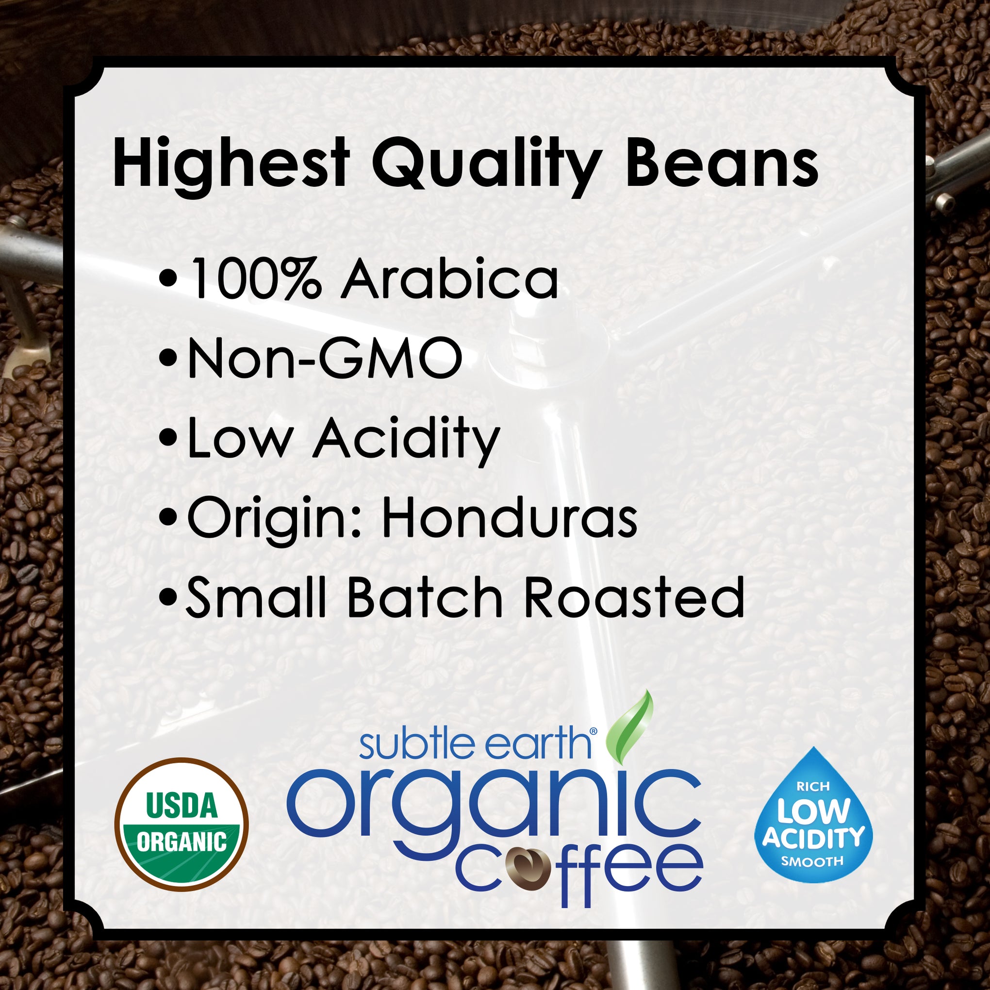 Subtle Earth Organic Highest Quality Coffee Beans - USDA Organic, Non-GMO, Low Acidity, Zero Pesticides or Chemicals, Ethically Sourced