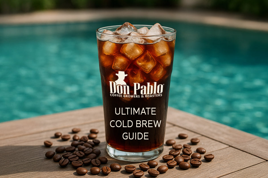 Don Pablo's Ultimate Cold Brew Guide